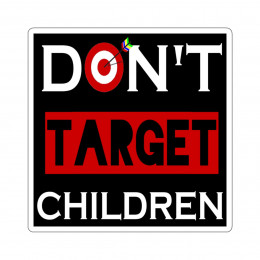 Don't Target Children Flag Kiss-Cut Stickers