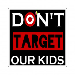 Don't Target Our Kids Flag Kiss-Cut Stickers