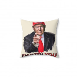 Donald J TRUMP 2024 I'm With You Spun Polyester Square Pillow