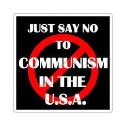 Just say No To Communism In The USA Kiss-Cut Stickers