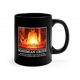 Bohemian Grove because it's perfectly normal 11oz Black Mug