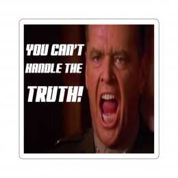 You Can't Hadle The Truth! Kiss-Cut Stickers