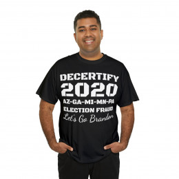 Decertify 2020 Election fraud Let's Go Brandon Trump Won Short Sleeve Tee