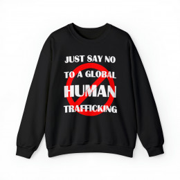 Just say No To Global Human Trafficking  Unisex Heavy Blend™ Crewneck Sweatshirt