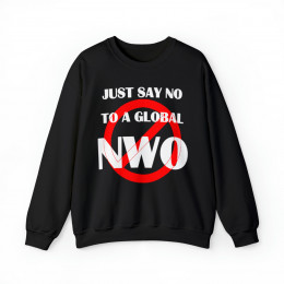 Just say No To A Global NWO Unisex Heavy Blend™ Crewneck Sweatshirt