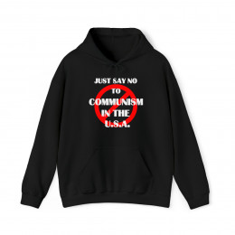 Just say No To Communism In The USA  Unisex Heavy Blend™ Hooded Sweatshirt