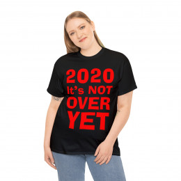 2020 It's Not Over Yet red Unisex Heavy Cotton Tee