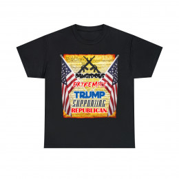 Dangerous Extremist Trump Supporting Republican Short Sleeve Tee